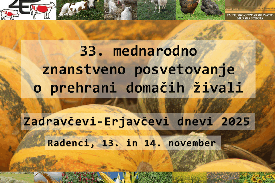 Vabilo na 33. mednarodni znanstveni posvet o prehrani domačih živali "ZADRAVČEVI-ERJAVČEVI DNEVI”.